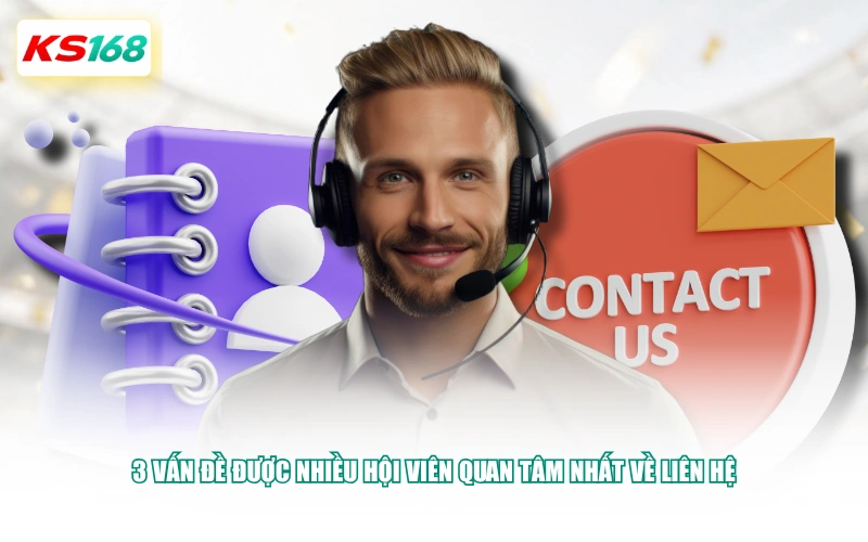 3 vấn đề được nhiều hội viên quan tâm nhất về liên hệ