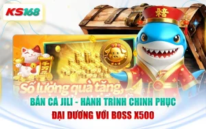 Bắn Cá JILI - Hành Trình Chinh Phục Đại Dương Với Boss X500