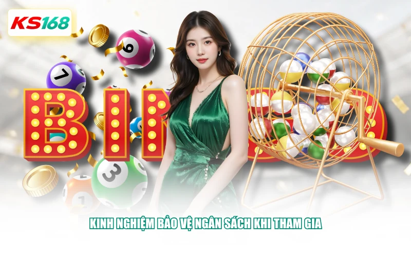 Kinh nghiệm bảo vệ ngân sách khi tham gia