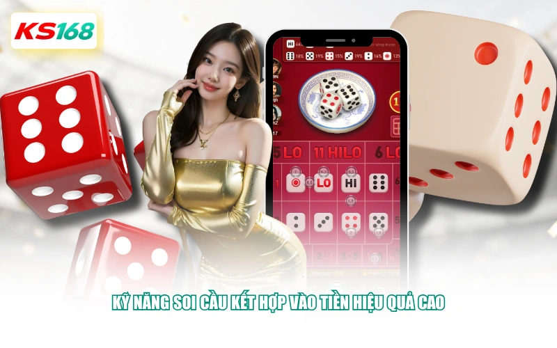 Kỹ năng soi cầu kết hợp vào tiền hiệu quả cao
