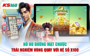 Nổ Hũ Đường Mạt Chược - Trải Nghiệm Vòng Quay Với Hệ Số X100