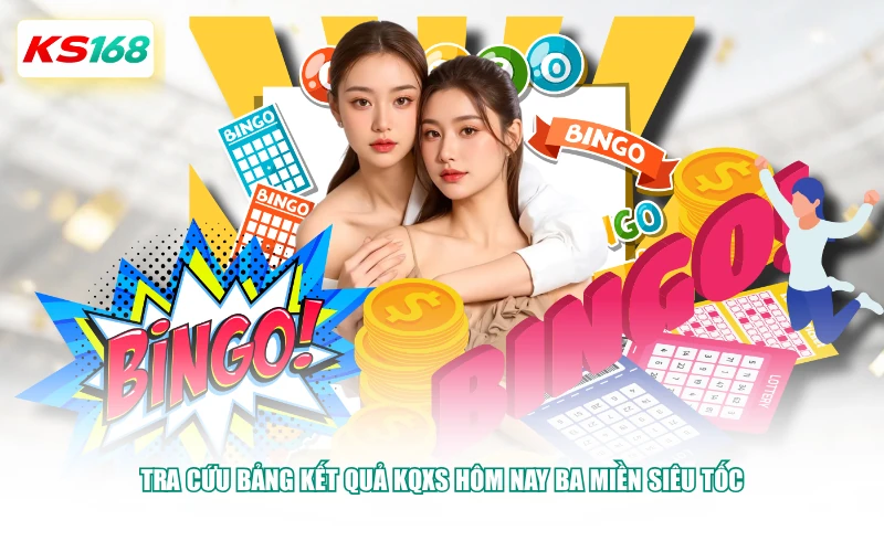 Tra cứu bảng kết quả KQXS hôm nay ba miền siêu tốc